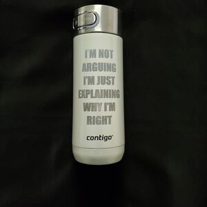 NWOT Contigo Luxe Tumber In White With ARGUING Saying